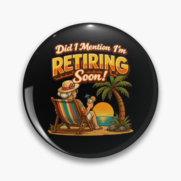 Item preview,  Did I Mention I'm Retiring Soon Retro designed and sold by super-think.
