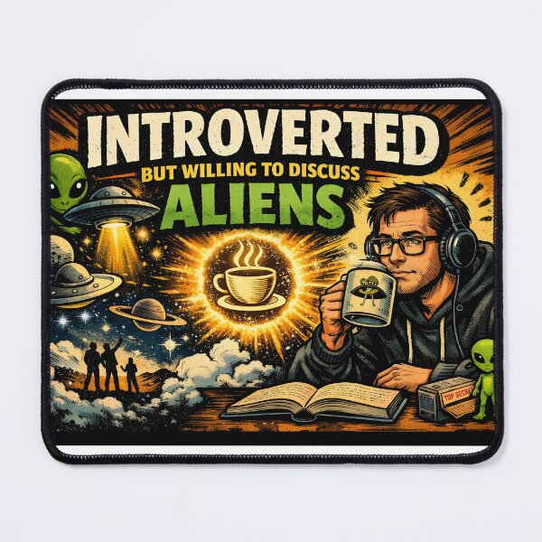 Item preview,  Introverted but Willing to Discuss Aliens – Cosmic Conversation designed and sold by bluesirian22.