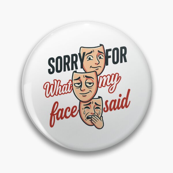 Item preview, Sorry For What My Face Said Humour designed and sold by Slightly Off Deesigns.