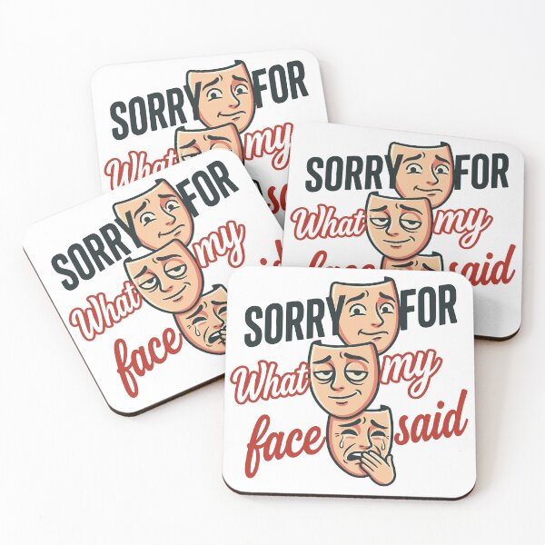 Item preview, Sorry For What My Face Said Humour designed and sold by Slightly Off Deesigns.