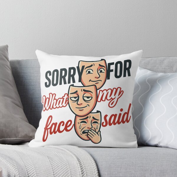 Item preview, Sorry For What My Face Said Humour designed and sold by Slightly Off Deesigns.