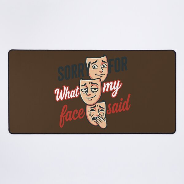 Item preview, Sorry For What My Face Said Humour designed and sold by Slightly Off Deesigns.