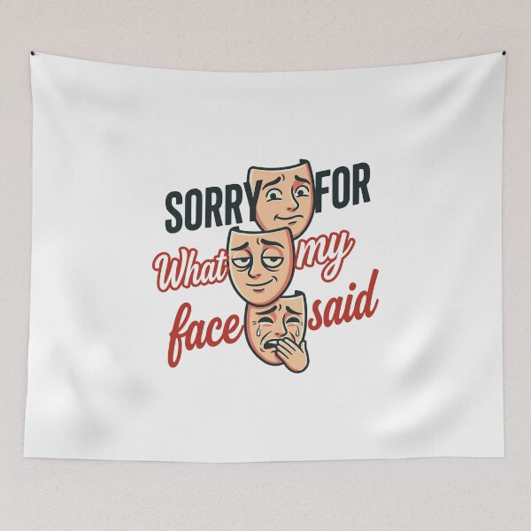Item preview, Sorry For What My Face Said Humour designed and sold by Slightly Off Deesigns.