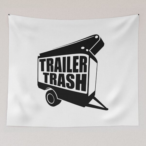 Item preview, Trailer Trash designed and sold by Peter Stawicki.