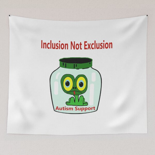 Item preview, Inclusion Not Exclusion – Autism Support Frog designed and sold by Mother Daughter Drawings .
