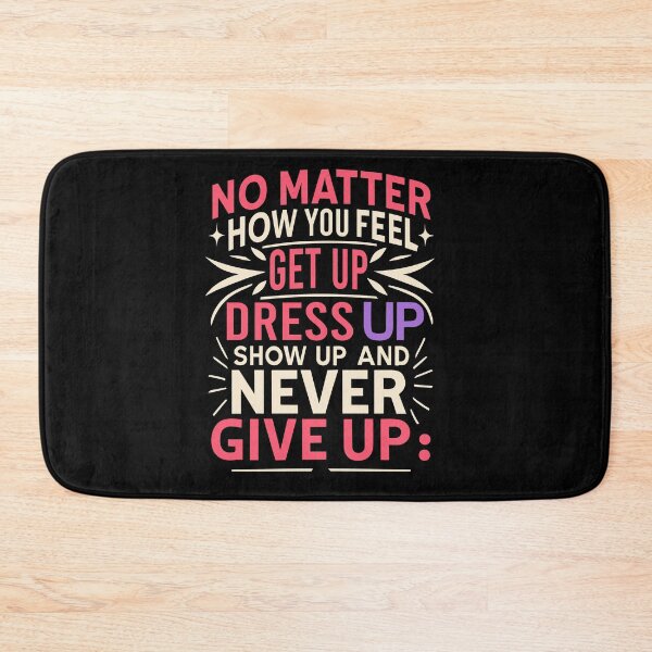 Item preview, Get Up Dress Up Never Give Up designed and sold by SiarheiYur.