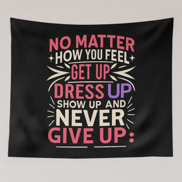 Item preview, Get Up Dress Up Never Give Up designed and sold by SiarheiYur.