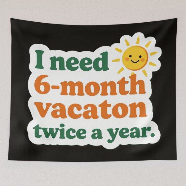 Item preview, Funny Work Humor Sticker – "I Need a 6-Month Vacation Twice a Year" Cute Sun Sticker, Relatable Office Humor Decal for Laptops & Water Bottles designed and sold by tim tal.