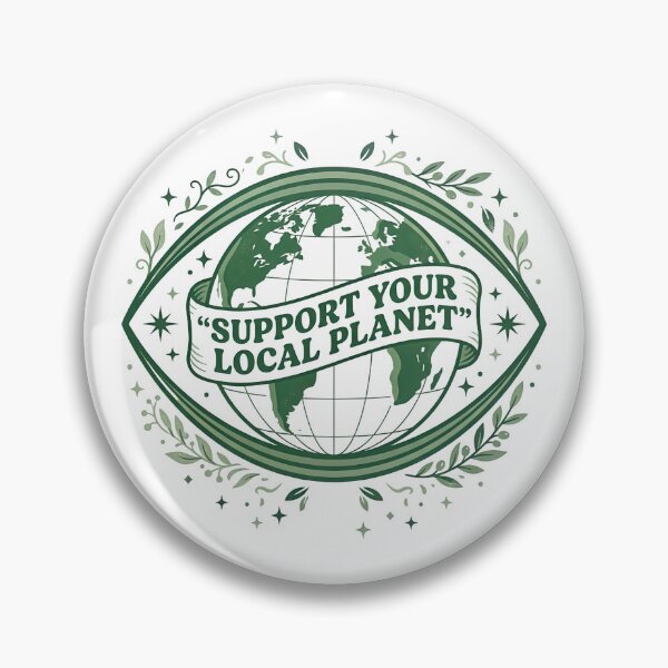 Item preview,  SUPPORT YOUR LOCAL PLANET designed and sold by turkey1200.