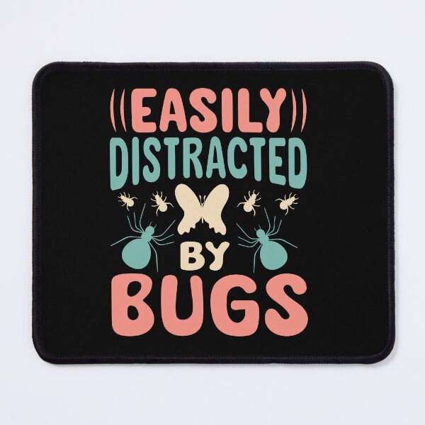 Item preview, Easily Distracted By Bugs designed and sold by SiarheiYur.