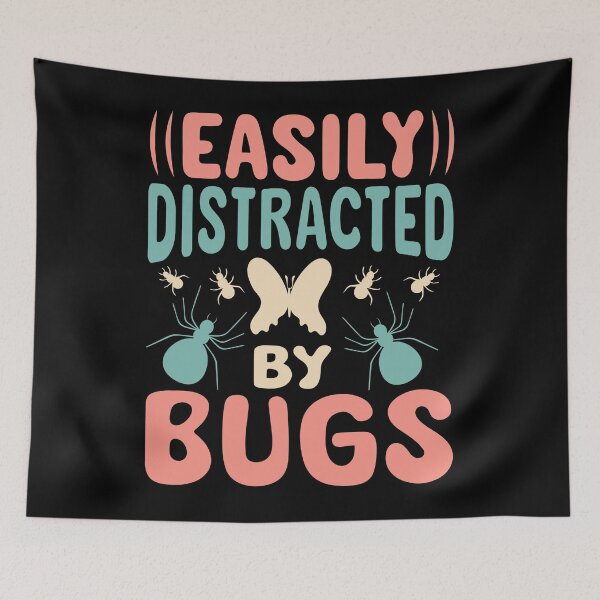 Item preview, Easily Distracted By Bugs designed and sold by SiarheiYur.