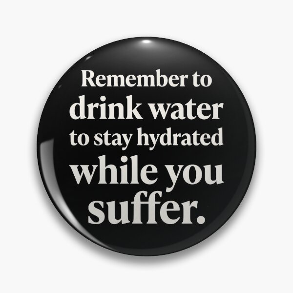 Item preview, Staying hydrated while you suffer  designed and sold by turkey1200.