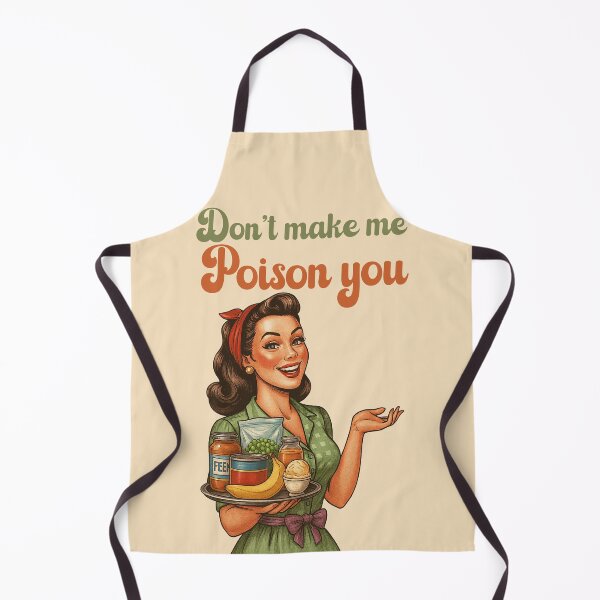 Item preview, Funny Retro Housewife - Don't Make Me Poison You designed and sold by legendaryskins.
