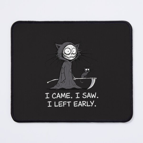 Item preview, "I Came I Saw I Left Early" Funny Introvert Grim Reaper Cat designed and sold by Cipher & Soul.