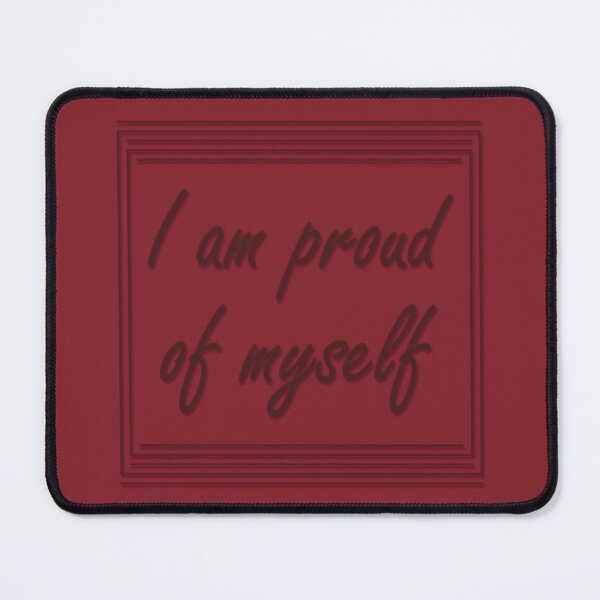 Item preview, The phrase "I am proud of myself" in a frame on a red background designed and sold by Cherevan.