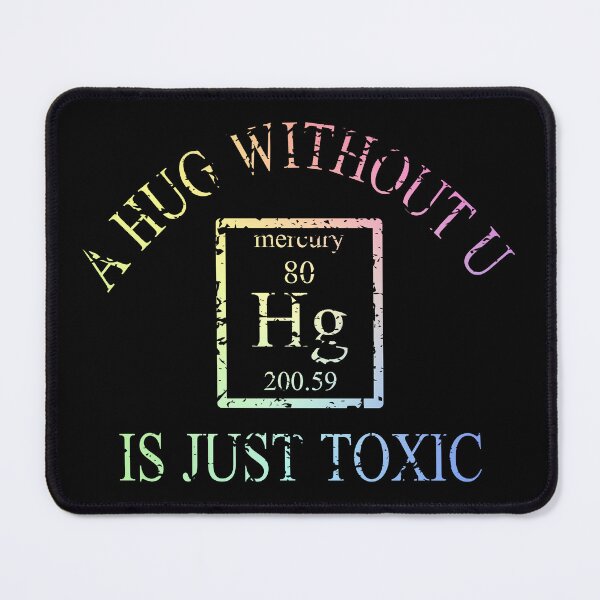 Item preview, A Hug Without U Is Just Toxic Funny Periodic Table Science Joke Gift designed and sold by ScienceCorner.