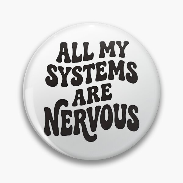 Item preview, All My Systems Are Nervous designed and sold by turkey1200.