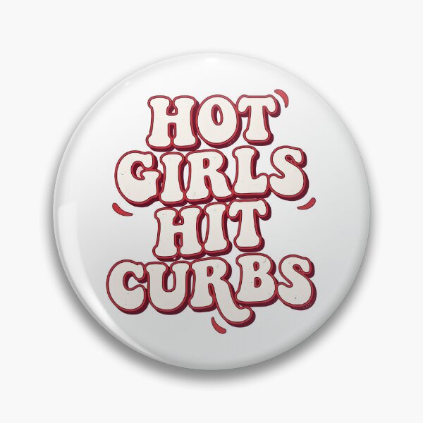 Item preview, Hot Girls Hit Curbs designed and sold by turkey1200.