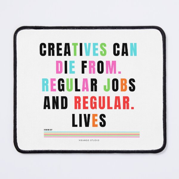 Item preview, Creatives Can Die From Regular Jobs designed and sold by MeangoStudio.