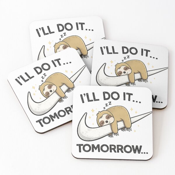 Item preview, I'll Do It Tomorrow Sloth | Funny Procrastination Quote designed and sold by zenithviv.