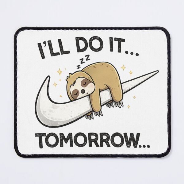 Item preview, I'll Do It Tomorrow Sloth | Funny Procrastination Quote designed and sold by zenithviv.