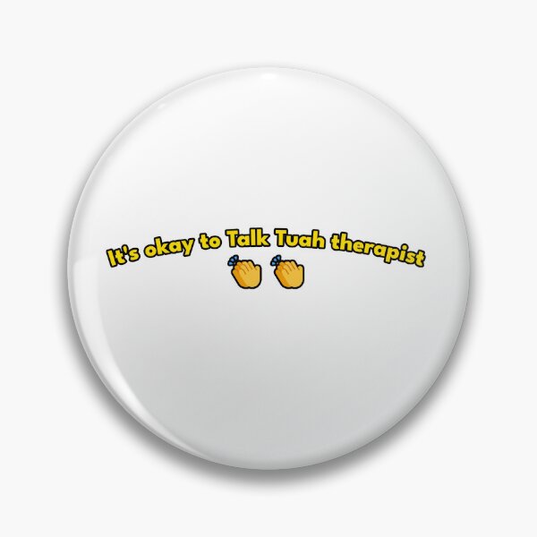 Item preview, It's okay to Talk Tuah therapist designed and sold by PineBadDesign.