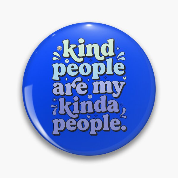 Item preview, Kind People Are My Kinda People designed and sold by turkey1200.