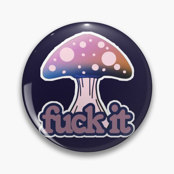 Item preview, Fuck It Mushroom designed and sold by Scattered Mind Designs: Consistency is hell. .