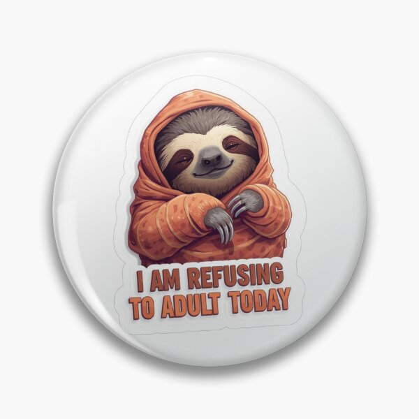 Item preview, Cute Sloth Burrito Refusing To Adult Today designed and sold by MoodPeel_ .