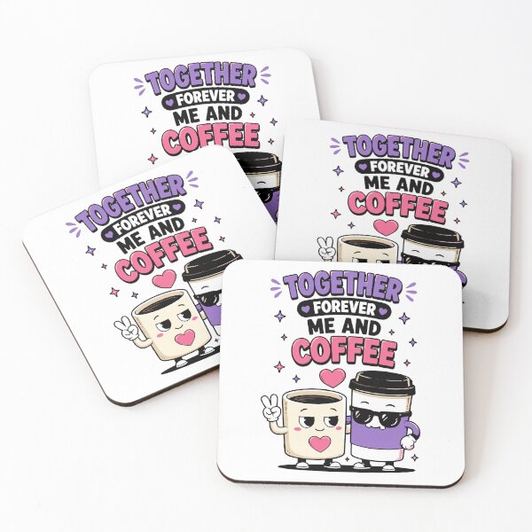 Item preview, Together Forever Me And Coffee Funny Quote designed and sold by Gift Phrase Studio.