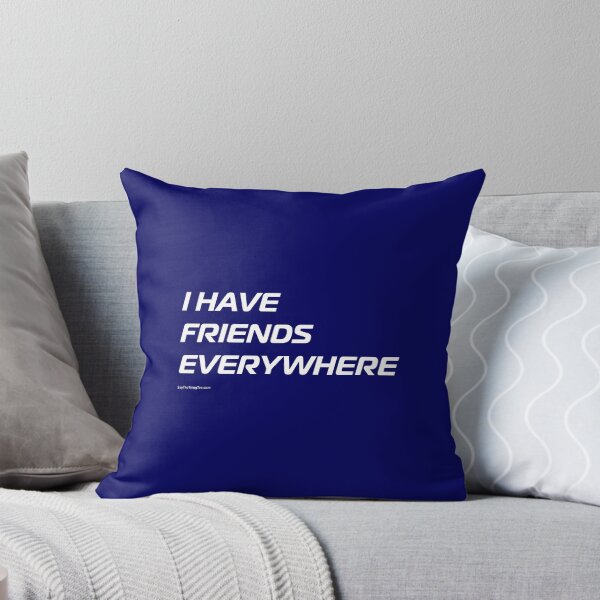 Item preview, I HAVE FRIENDS EVERYWHERE designed and sold by Say The Thing Tee.