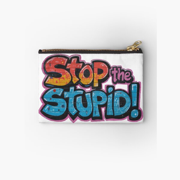 Item preview, Stop the Stupid Wall Art Style designed and sold by Eclectic Monkey.