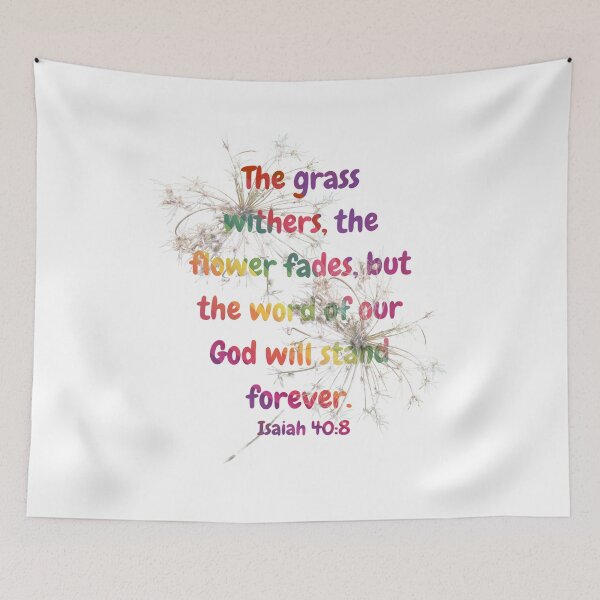 Item preview, The grass withers and the flower fades but the word of our God designed and sold by Empower Vision Wear.