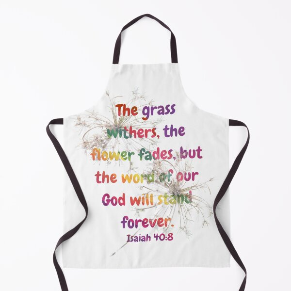 Item preview, The grass withers and the flower fades but the word of our God designed and sold by Empower Vision Wear.