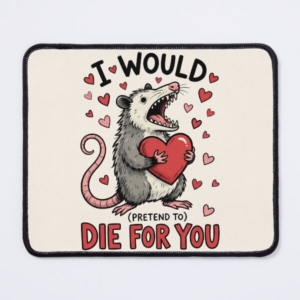Item preview, Funny Valentine's Day Possum - I Would (Pretend To) Die For You designed and sold by legendaryskins.