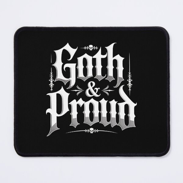 Item preview, Goth and Proud Gothic Pride Gift for Goth Lovers designed and sold by Say It With Ink.