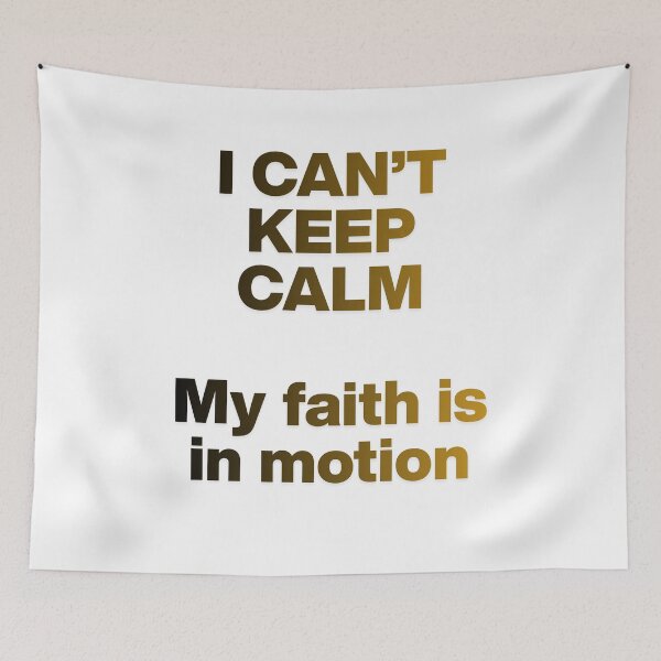 Item preview, I can't keep calm My faith is in motion designed and sold by Empower Vision Wear.