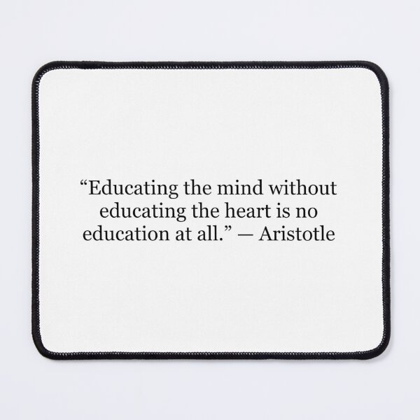Item preview, Educating the Mind Without the Heart Is No Education at All | Aristotle Quote designed and sold by The Prose Atelier.