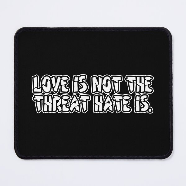 Item preview, Love is Not The Threat Hate is designed and sold by Grace-Cop.