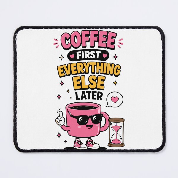 Item preview, Coffee First Everything Else Later Funny Quote designed and sold by Gift Phrase Studio.
