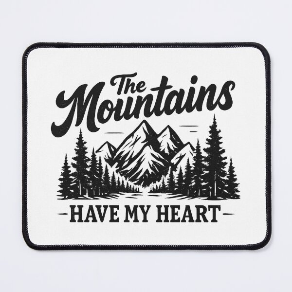 Item preview, the Mountains Have My Heart, Hiking Camping designed and sold by CloudyPress.