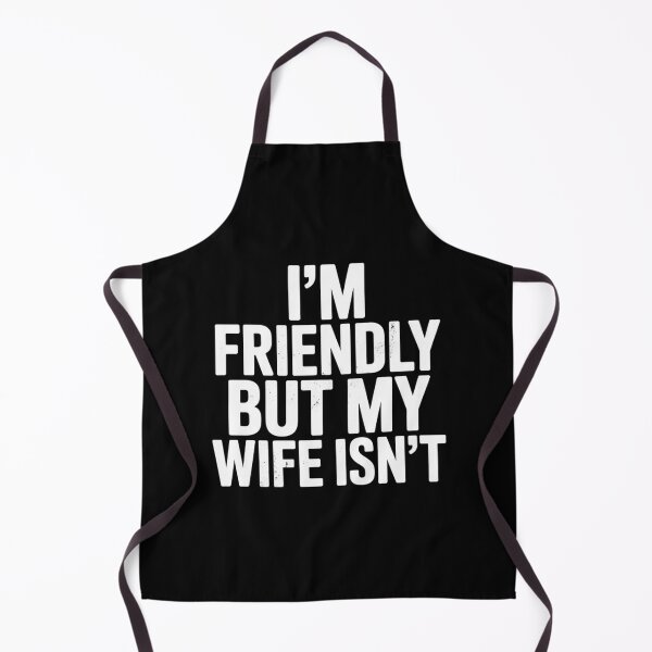 Item preview, Funny Saying Husband I'm Friendly But My Wife Isn't designed and sold by ZACK ART.
