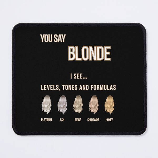 Item preview, You Say Blonde I See Levels Tones And Formulas Shirt | Funny Hair Stylist Gift designed and sold by HiPatti.