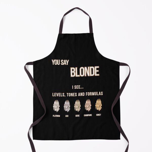 Item preview, You Say Blonde I See Levels Tones And Formulas Shirt | Funny Hair Stylist Gift designed and sold by HiPatti.