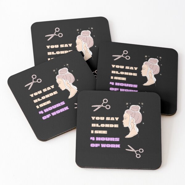 Item preview, You say blonde I see 4 hours of work | Funny Hair Stylist design designed and sold by HiPatti.