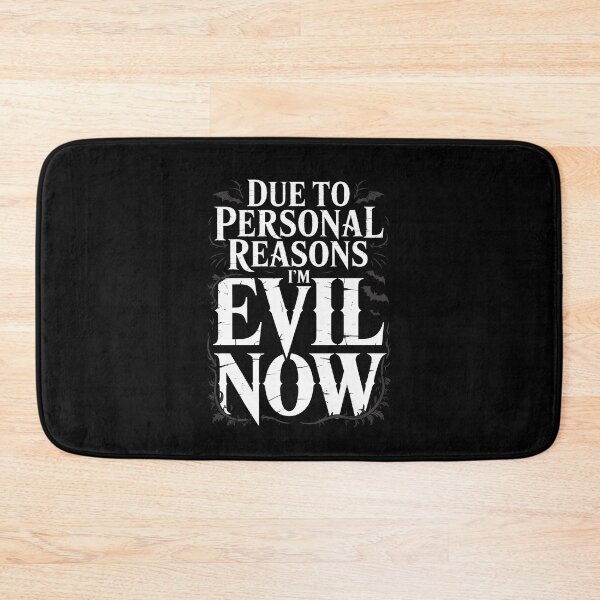 Item preview, Due to Personal Reasons I'm Evil Now Funny Sarcastic Gift designed and sold by Say It With Ink.