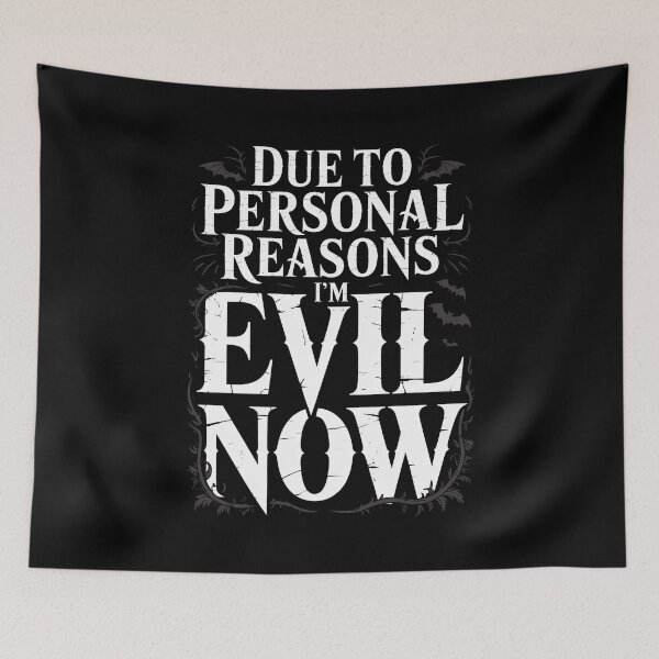 Item preview, Due to Personal Reasons I'm Evil Now Funny Sarcastic Gift designed and sold by Say It With Ink.