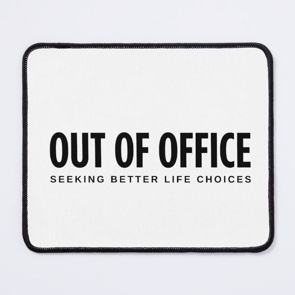 Item preview, Out Of Office Seeking Better Life Choices, Funny Work Vacation Sarcastic Quote designed and sold by HYPNK.