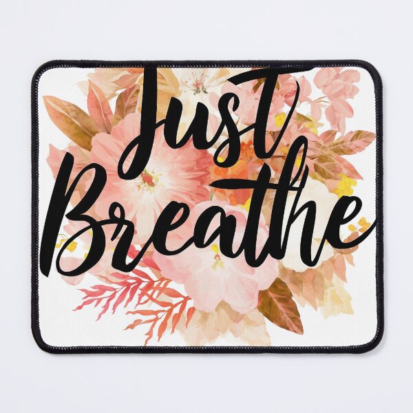 Item preview, Just Breathe and Relax designed and sold by Dezyne Labs.
