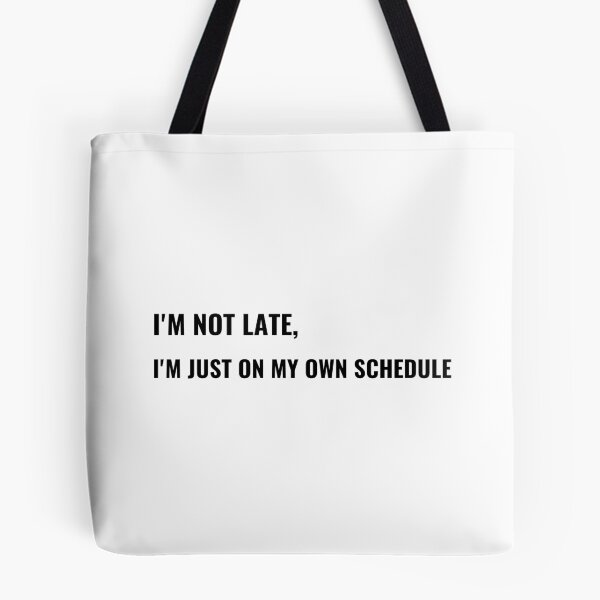 Item preview, I'm Not Late I'm Just On My Own Schedule T-Shirt – Funny Office Tee | Uncle Jichuan designed and sold by Uncle-Jichuan.